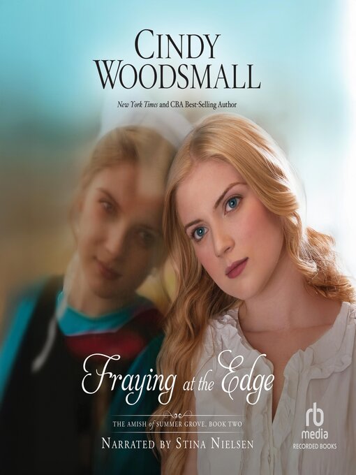 Title details for Fraying at the Edge by Cindy Woodsmall - Available